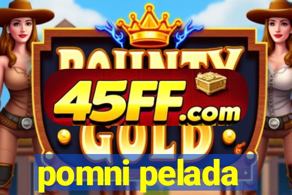 pomni pelada